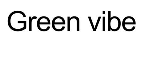 GREEN VIBE
